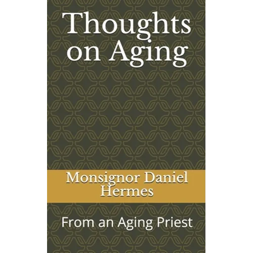 Thoughts on Aging: From an Aging Priest - Paperback