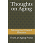 Thoughts on Aging: From an Aging Priest - Paperback