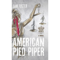 American Pied Piper - Hardcover