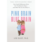 Pink Brain, Blue Brain: How Small Differences Grow Into Troublesome Gaps -- And What We Can Do about It - Paperback