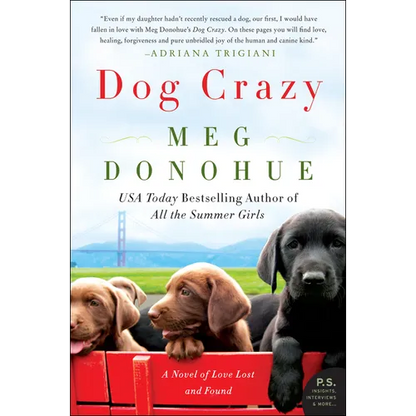 Dog Crazy: A Novel of Love Lost and Found - Paperback