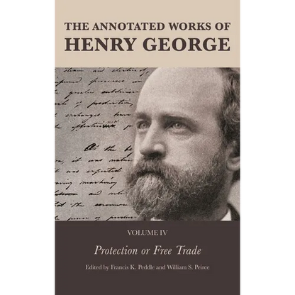 The Annotated Works of Henry George: Protection or Free Trade - Paperback