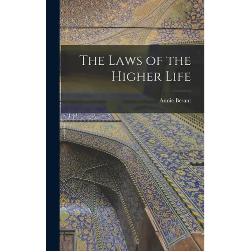 The Laws of the Higher Life - Hardcover