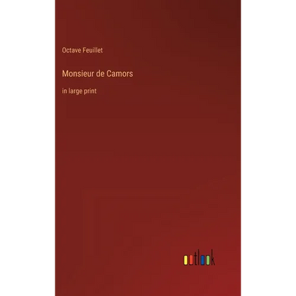 Monsieur de Camors: in large print - Hardcover