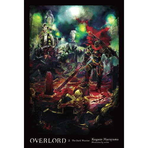 Overlord, Vol. 2 (Light Novel): The Dark Warrior - Hardcover