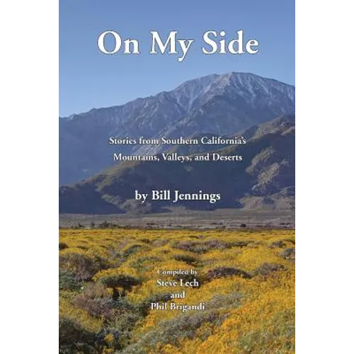 On My Side: Stories from Southern California's Mountains, Valleys, and Deserts - Paperback