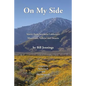 On My Side: Stories from Southern California's Mountains, Valleys, and Deserts - Paperback