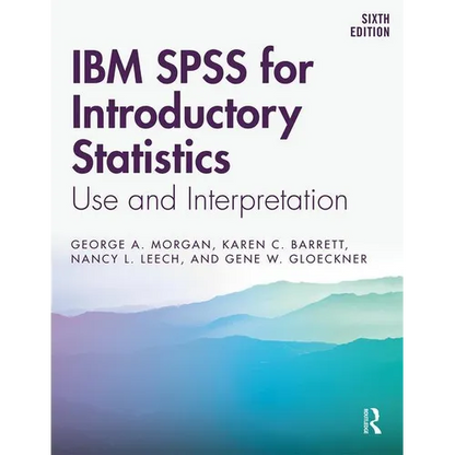 IBM SPSS for Introductory Statistics: Use and Interpretation, Sixth Edition - Paperback