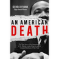 An American Death: The True Story of the Assassination of Dr. Martin Luther King Jr. and the Greatest Manhunt of Our Time - Paperback