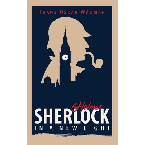 Sherlock Holmes in a New Light - Paperback