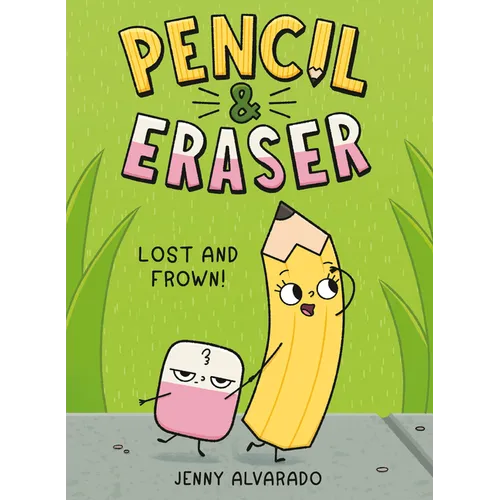 Pencil & Eraser: Lost and Frown!: An Early Reader Graphic Novel - Hardcover