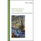 Teaching, Tenure, and Collegiality: Confucian Relationality in an Age of Measurable Outcomes - Paperback