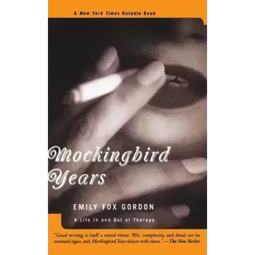 Mockingbird Years: A Life in and Out of Therapy - Paperback