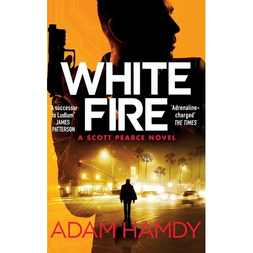 White Fire: A fast-paced espionage thriller from the Sunday Times bestselling co-author of The Private series by James Patterson - Paperback