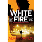 White Fire: A fast-paced espionage thriller from the Sunday Times bestselling co-author of The Private series by James Patterson - Paperback