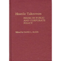 Hostile Takeovers: Issues in Public and Corporate Policy - Hardcover