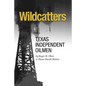 Wildcatters: Texas Independent Oilmen - Paperback