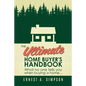 The Ultimate Home Buyer's Handbook: What no one tells you when buying a home. . . - Paperback