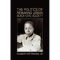The Politics of Remaking Urban Black Civil Society: Race, Class, Gender - Paperback