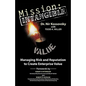 Mission: Intangible: Managing Risk and Reputation to Create Enterprise Value - Paperback