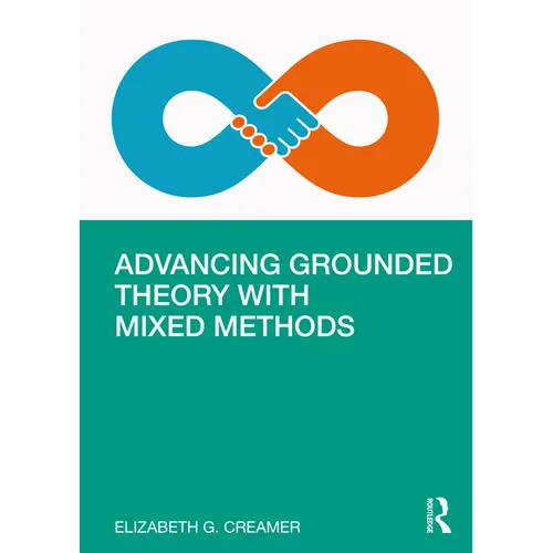 Advancing Grounded Theory with Mixed Methods - Paperback
