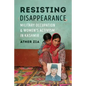 Resisting Disappearance: Military Occupation and Women's Activism in Kashmir - Paperback