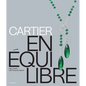 Cartier: En Équilibre: High Jewelry and Precious Objects - Hardcover