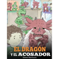 El Dragón y el Acosador: (Dragon and The Bully). Enseña a tu dragón cómo lidiar con un acosador. Un adorable cuento infantil para enseñarles a - Hardcover