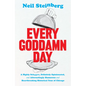 Every Goddamn Day: A Highly Selective, Definitely Opinionated, and Alternatingly Humorous and Heartbreaking Historical Tour of Chicago - Hardcover