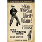 The Man Who Shot Liberty Valance: The Best Stories of the American West - Paperback