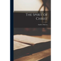 The Spirit of Christ - Paperback