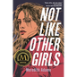 Not Like Other Girls - Hardcover
