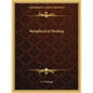 Metaphysical Healing - Paperback