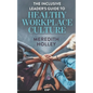 The Inclusive Leader's Guide to Healthy Workplace Culture: Prevent Toxic Work Environments, Bullying, Sexual Harassment, and Discrimination - Paperback