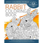 Rabbit Coloring Book: An Adult Coloring Book of 40 Zentangle Rabbit Designs with Henna, Paisley and Mandala Style Patterns - Paperback