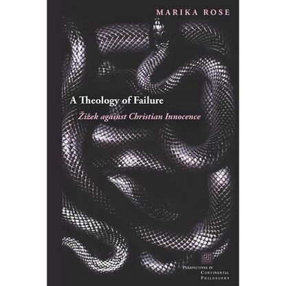 A Theology of Failure: Zizek Against Christian Innocence - Paperback