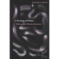 A Theology of Failure: Zizek Against Christian Innocence - Paperback