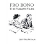 Pro Bono: The Fugate Files - Paperback