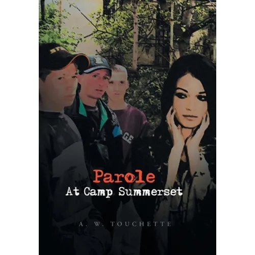 Parole at Camp Summerset - Hardcover