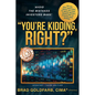 You're Kidding, Right? - Paperback