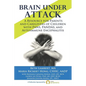 Brain Under Attack: A Resource for Parents and Caregivers of Children with PANS, PANDAS, and Autoimmune Encephalitis - Paperback