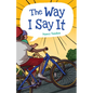 The Way I Say It - Hardcover