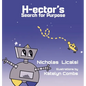 H-ector's Search for Purpose - Hardcover
