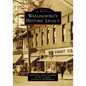 Wallingford's Historic Legacy - Paperback