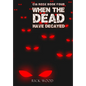 When the Dead Have Decayed - Hardcover