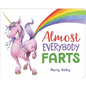 Almost Everybody Farts - Board Book