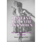 Dancing into the Unknown: My Life in the Ballets Russes and Beyond - Hardcover