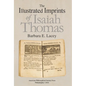 The Illustrated Imprints of Isaiah Thomas: Transactions, American Philosophical Society (Vol. 104, Part 2) - Hardcover