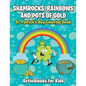 Shamrocks, Rainbows, and Pots of Gold: St. Patrick's Day Coloring Book - Paperback