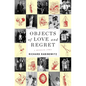 Objects of Love and Regret: A Brooklyn Story - Hardcover